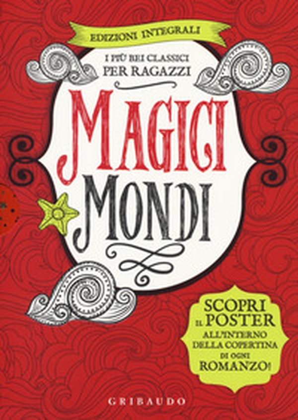 Magici mondi. I più bei classici per ragazzi: Canto di Natale-Il Piccolo Principe-Il meraviglioso mago di Oz-Alice nel paese delle meraviglie - Librerie.coop