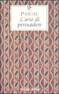 L'arte di persuadere - Librerie.coop L'arte di persuadere - Librerie.coop