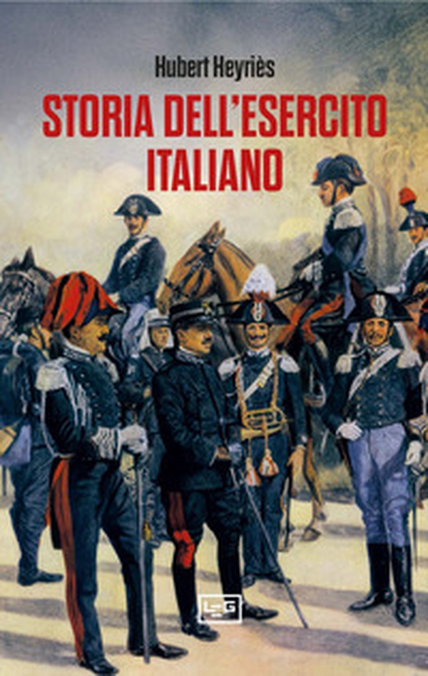 Storia dell'esercito italiano - Librerie.coop