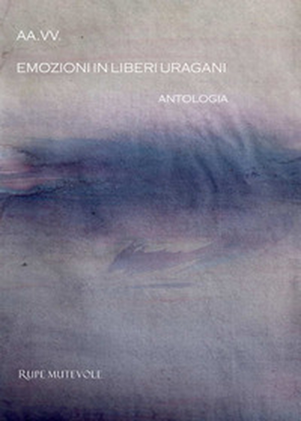 Emozioni in liberi uragani - Librerie.coop Emozioni in liberi uragani - Librerie.coop