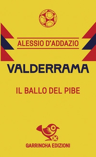 Valderrama. Il ballo del pibe - Librerie.coop