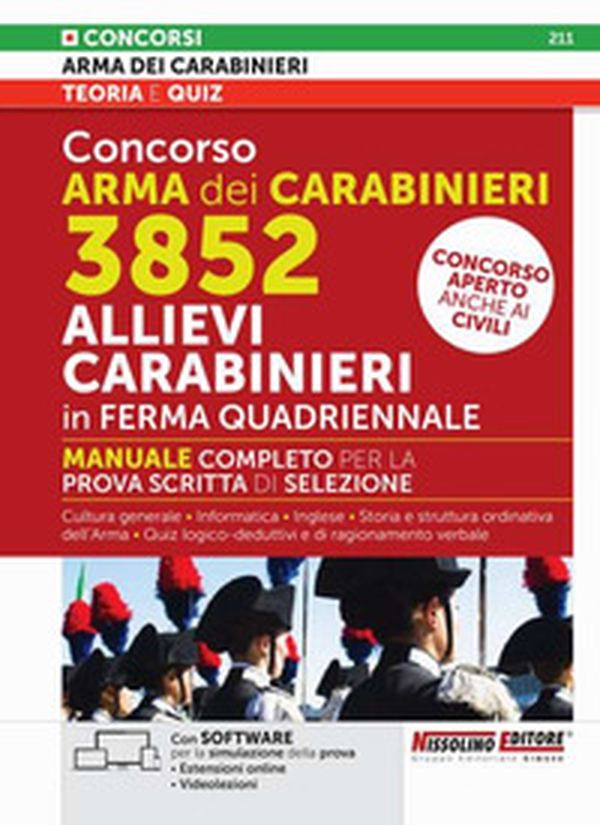 Concorso Arma dei Carabinieri 3852 Allievi Carabinieri in ferma quadriennale. Manuale completo per la prova scritta di selezione. Concorso aperto anche ai civili - Librerie.coop Concorso Arma dei Carabinieri 3852 Allievi Carabinieri in ferma quadriennale. Manuale completo per la prova scritta di selezione. Concorso aperto anche ai civili - Librerie.coop