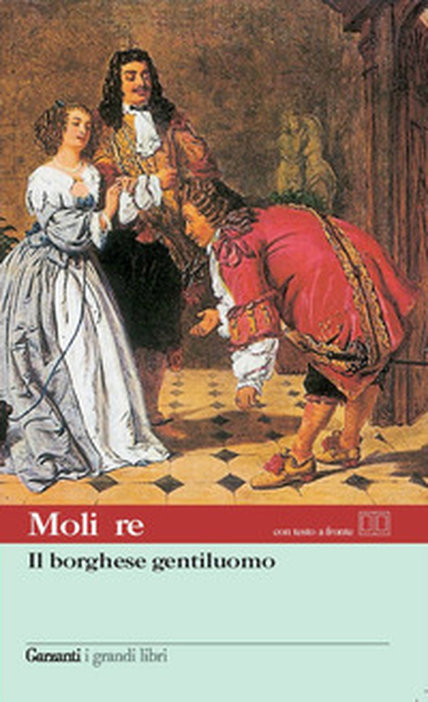 Il borghese gentiluomo. Testo francese a fronte - Librerie.coop Il borghese gentiluomo. Testo francese a fronte - Librerie.coop