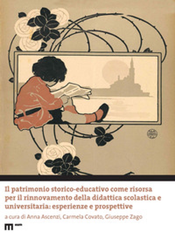 Il patrimonio storico-educativo come risorsa per il rinnovamento della didattica scolastica e universitaria: esperienze e prospettive - Librerie.coop Il patrimonio storico-educativo come risorsa per il rinnovamento della didattica scolastica e universitaria: esperienze e prospettive - Librerie.coop