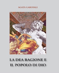 La dea ragione e il popolo di Dio - Librerie.coop