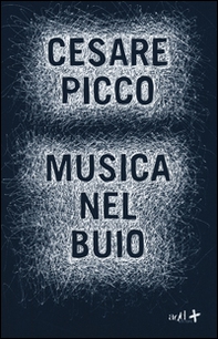 Musica nel buio - Librerie.coop Musica nel buio - Librerie.coop