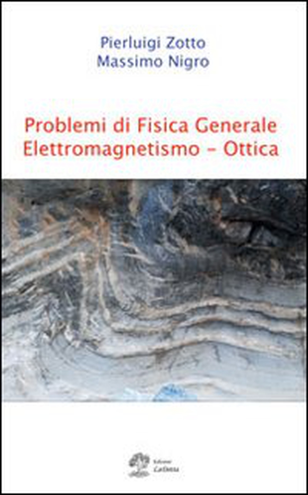 Problemi di fisica generale. Elettromagnetismo e ottica - Librerie.coop