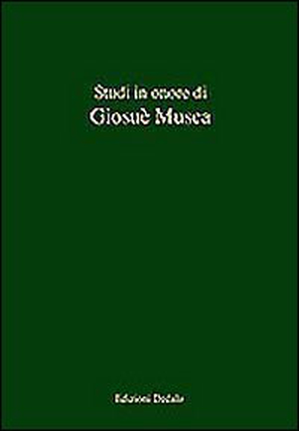 Studi in onore di Giosuè Musca - Librerie.coop Studi in onore di Giosuè Musca - Librerie.coop