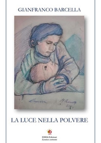 La luce nella polvere - Librerie.coop