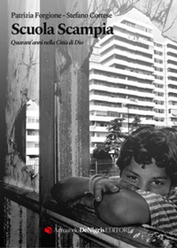 Scuola Scampia. Quarant'anni nella Città di Dio - Librerie.coop Scuola Scampia. Quarant'anni nella Città di Dio - Librerie.coop