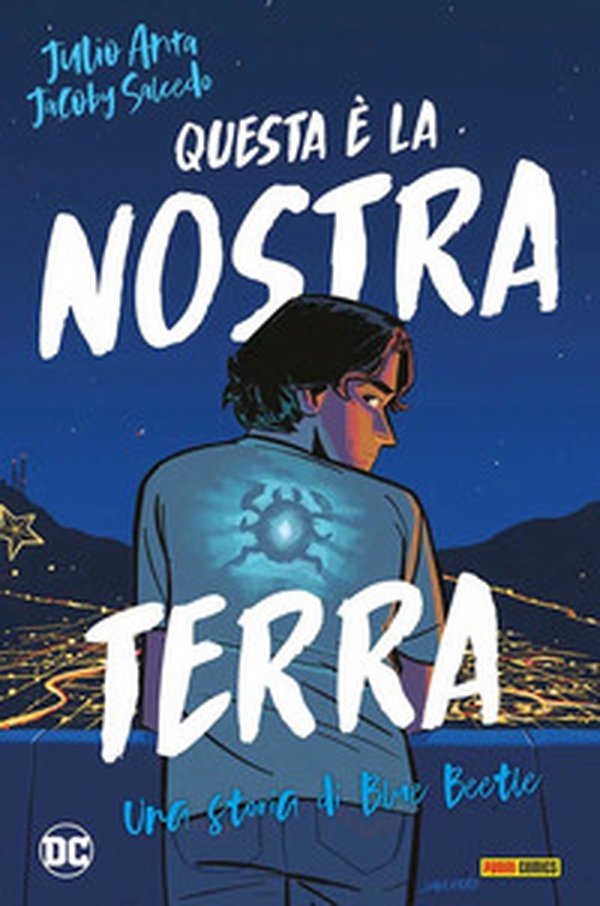 Questa è la nostra terra. Una storia di Blue Beetle - Librerie.coop Questa è la nostra terra. Una storia di Blue Beetle - Librerie.coop