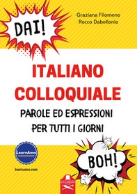 Italiano colloquiale. Parole ed espressioni per tutti i giorni - Librerie.coop