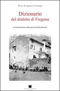 Dizionario del dialetto di Fregona - Librerie.coop