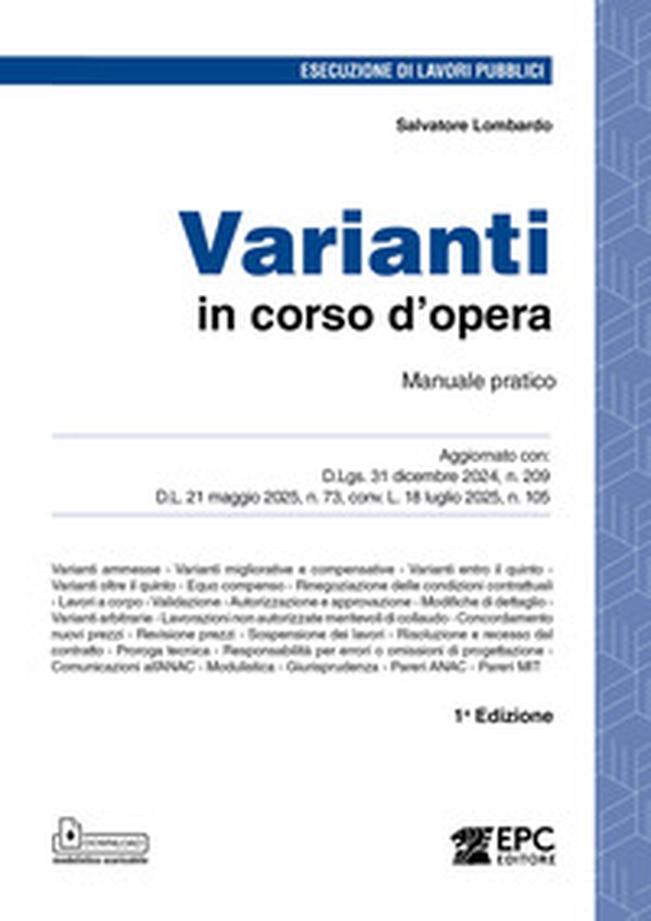 Varianti in corso d'opera. Manuale pratico. Aggiornato con: D.Lgs. 31 dicembre 2024, n. 209 - D.L. 21 maggio 2025, n. 73, conv. L. 18 luglio 2025, n. 105 - Librerie.coop Varianti in corso d'opera. Manuale pratico. Aggiornato con: D.Lgs. 31 dicembre 2024, n. 209 - D.L. 21 maggio 2025, n. 73, conv. L. 18 luglio 2025, n. 105 - Librerie.coop