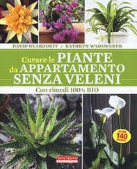 Curare le piante da appartamento senza veleni. Con rimedi 100% bio - Librerie.coop