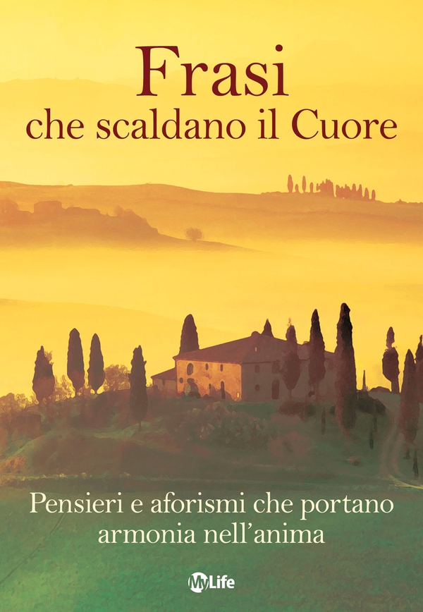Frasi che scaldano il cuore - Librerie.coop Frasi che scaldano il cuore - Librerie.coop