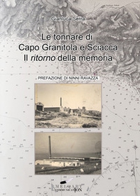 Le tonnare di Capo Granitola e Sciacca. Il ritorno della memoria - Librerie.coop