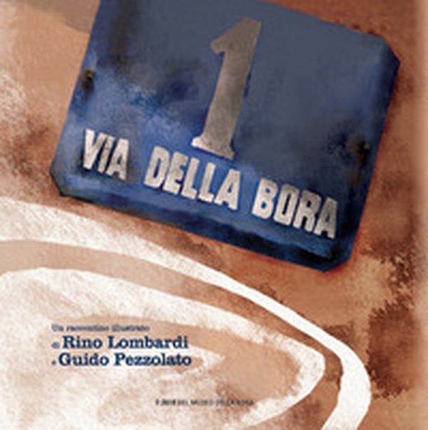 Via della Bora. La via col vento - Librerie.coop Via della Bora. La via col vento - Librerie.coop