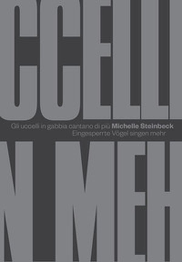 Gli uccelli in gabbia cantano di più - Librerie.coop