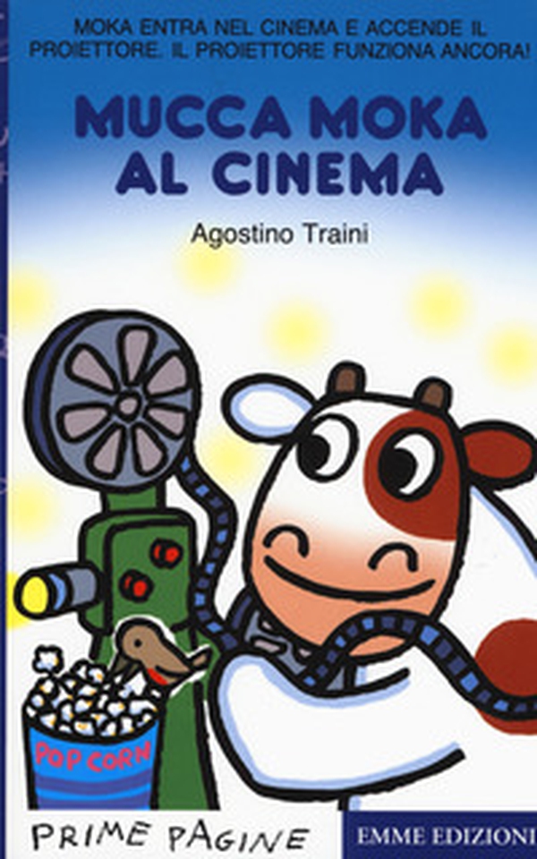 Mucca Moka al cinema. Stampatello maiuscolo - Librerie.coop Mucca Moka al cinema. Stampatello maiuscolo - Librerie.coop