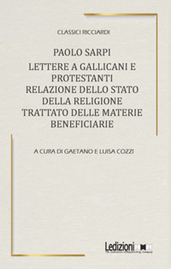 Lettere a Gallicani e Protestanti. Relazione dello Stato della religione. Trattato delle materie beneficiarie - Librerie.coop Lettere a Gallicani e Protestanti. Relazione dello Stato della religione. Trattato delle materie beneficiarie - Librerie.coop