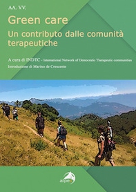 Green care. Un contributo dalle comunità terapeutiche - Librerie.coop