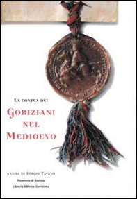 La contea dei goriziani nel Medioevo - Librerie.coop
