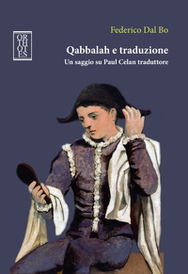 Qabbalah e traduzione. Un saggio su Paul Celan traduttore - Librerie.coop Qabbalah e traduzione. Un saggio su Paul Celan traduttore - Librerie.coop