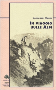 In viaggio sulle Alpi - Librerie.coop In viaggio sulle Alpi - Librerie.coop