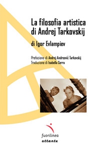La filosofia artistica di Andrej Tarkovskij - Librerie.coop