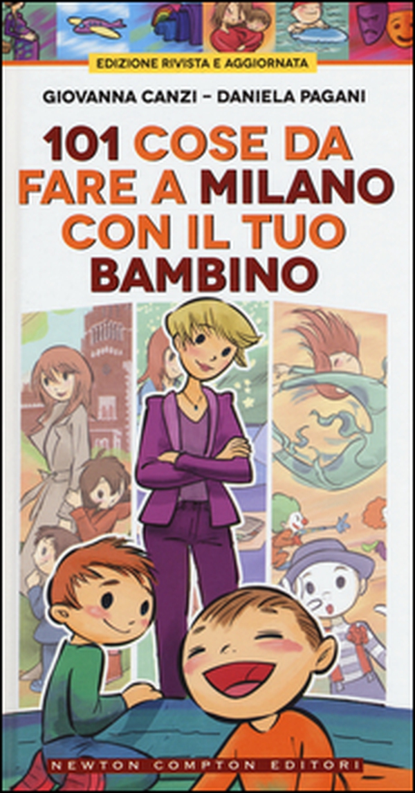 101 cose da fare a Milano con il tuo bambino - Librerie.coop 101 cose da fare a Milano con il tuo bambino - Librerie.coop