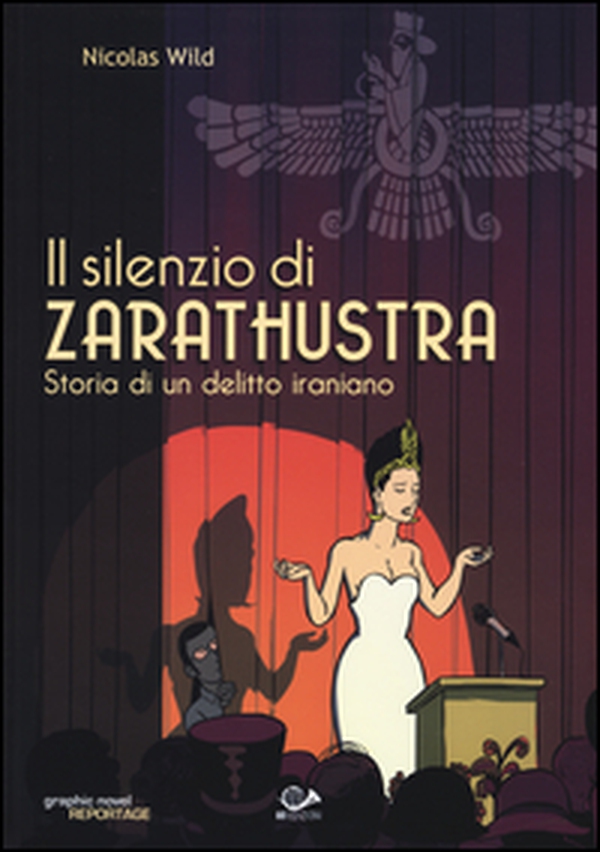 Il silenzio di Zarathustra. Storia di un delitto iraniano - Librerie.coop Il silenzio di Zarathustra. Storia di un delitto iraniano - Librerie.coop