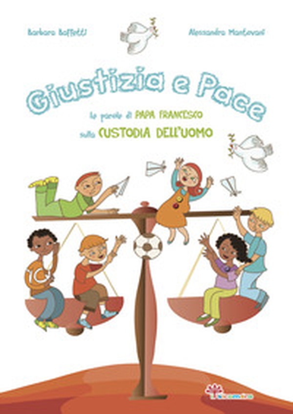 Giustizia e pace. Le parole di papa Francesco sulla custodia dell'uomo - Librerie.coop Giustizia e pace. Le parole di papa Francesco sulla custodia dell'uomo - Librerie.coop