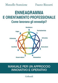 Enneagramma e orientamento professionale. Come lavorano gli enneatipi? - Librerie.coop