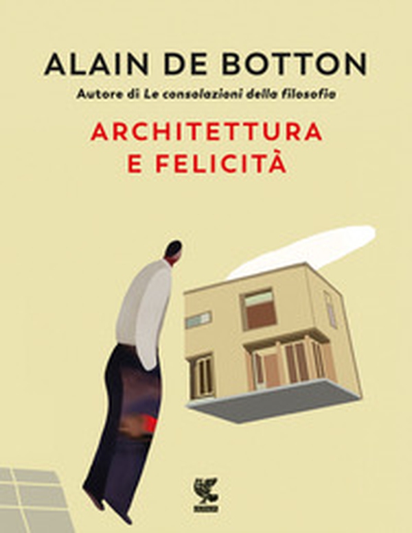 Architettura e felicità - Librerie.coop Architettura e felicità - Librerie.coop