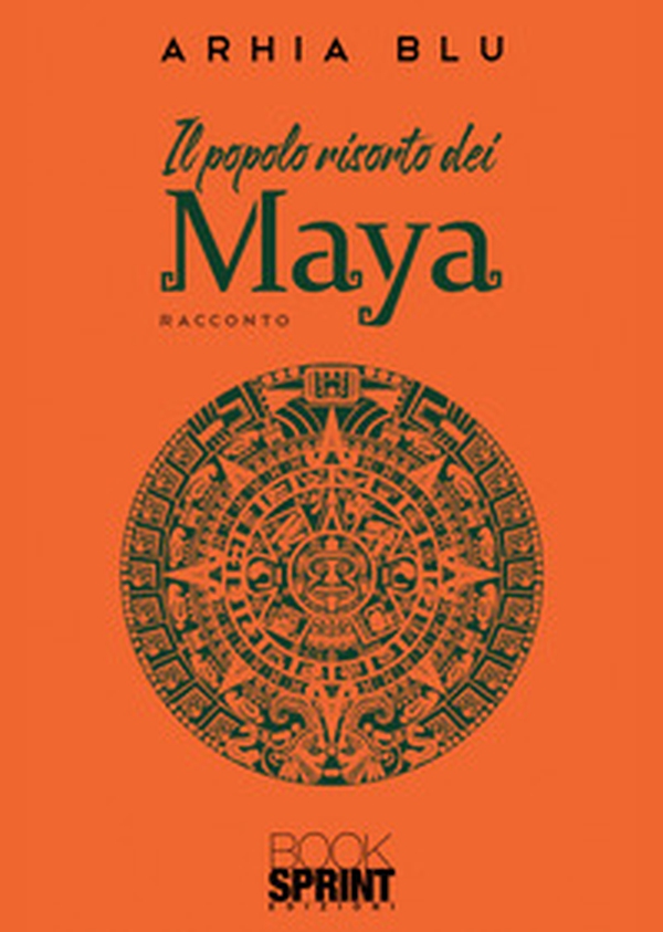 Il popolo risorto dei Maya - Librerie.coop Il popolo risorto dei Maya - Librerie.coop