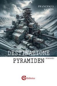 Destinazione Pyramiden - Librerie.coop Destinazione Pyramiden - Librerie.coop