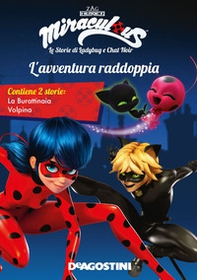 L'avventura raddoppia: La burattinaia-Volpina. Miraculous. Le storie di Ladybug e Chat Noir - Librerie.coop
