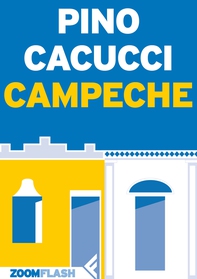 Campeche - Librerie.coop Campeche - Librerie.coop