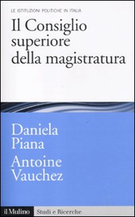 Il Consiglio superiore della magistratura. Le istituzioni pubbliche in Italia - Librerie.coop