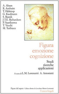 Figura emozione cognizione. Studi, ricerche, applicazioni - Librerie.coop