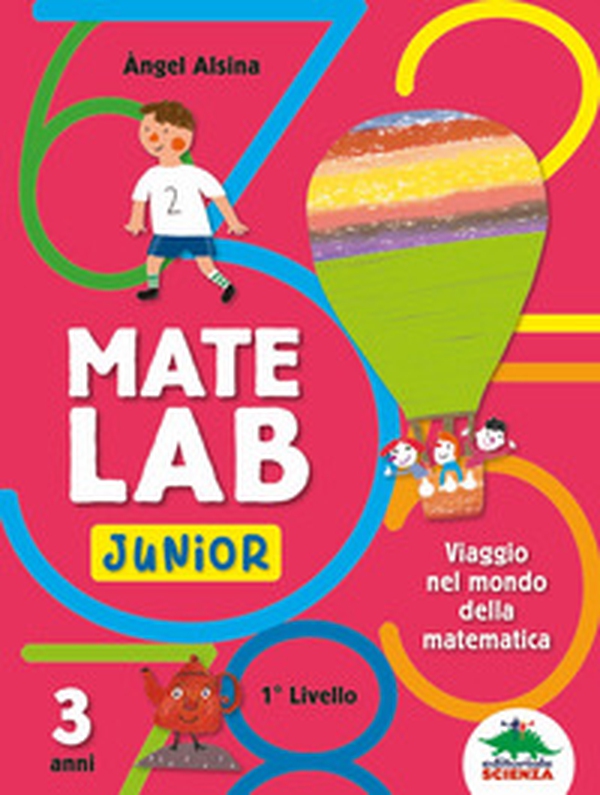Mate Lab Junior 1º livello. Viaggio nel mondo della matematica - Librerie.coop Mate Lab Junior 1º livello. Viaggio nel mondo della matematica - Librerie.coop