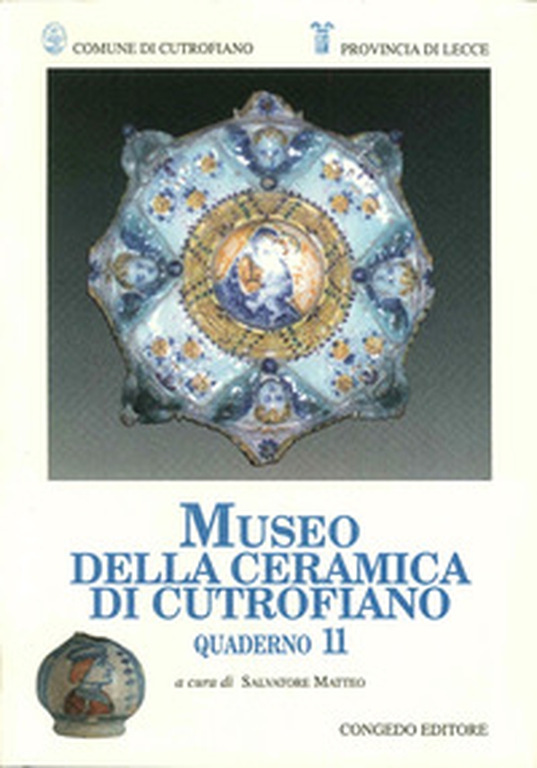 Quaderni del Museo della ceramica di Cutrofiano - Librerie.coop