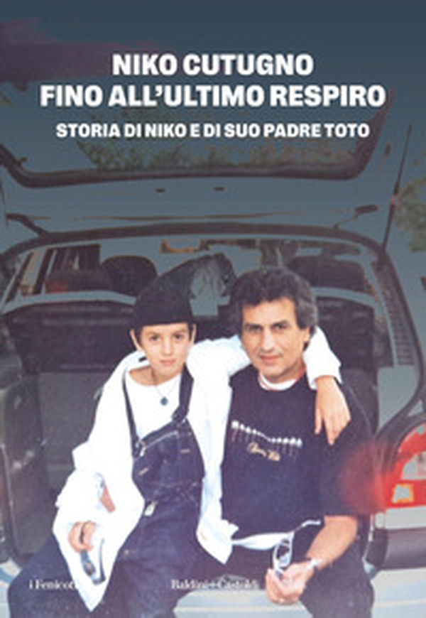 Fino all'ultimo respiro. Storia di Niko e di suo padre Toto - Librerie.coop Fino all'ultimo respiro. Storia di Niko e di suo padre Toto - Librerie.coop