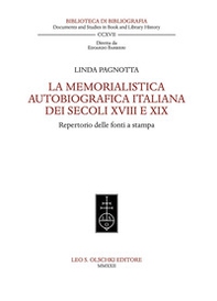 La memorialistica autobiografica italiana dei secoli XVIII e XIX. Repertorio delle fonti a stampa - Librerie.coop