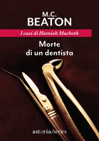 Morte di un dentista. I casi di Hamish Macbeth - Librerie.coop Morte di un dentista. I casi di Hamish Macbeth - Librerie.coop