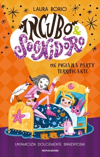Incubo&Sognidoro. Un pigiama party terrificante - Librerie.coop
