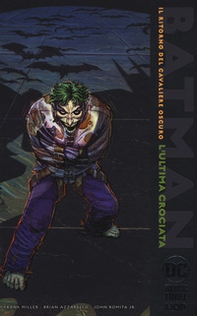 L'ultima crociata. Il ritorno del cavaliere oscuro. Batman - Librerie.coop