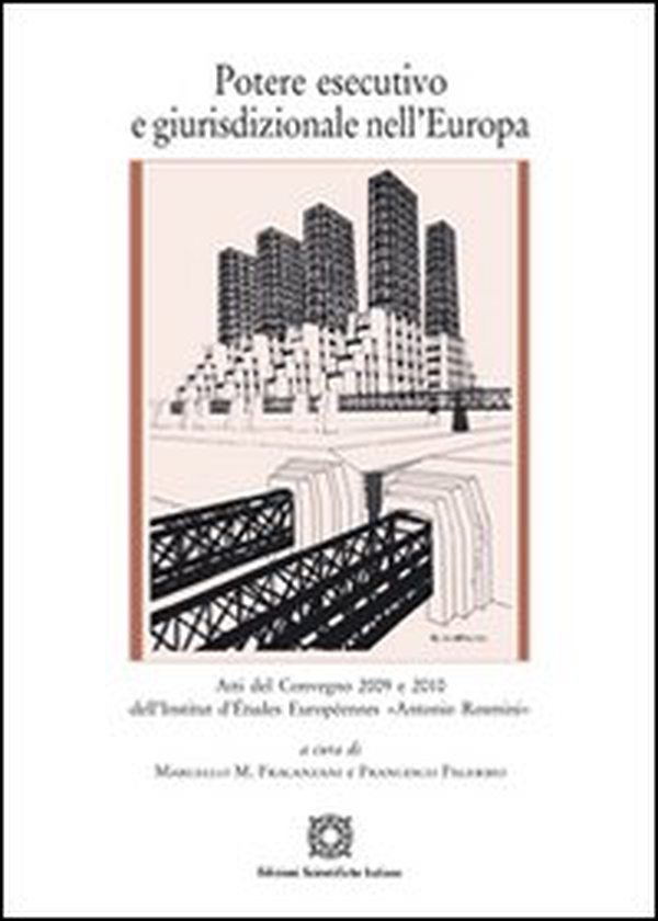 Potere esecutivo e giurisdizionale nell'Europa - Librerie.coop Potere esecutivo e giurisdizionale nell'Europa - Librerie.coop