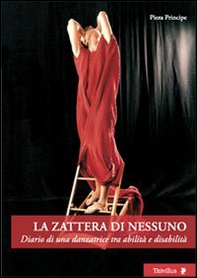 La zattera di nessuno. Diario di una danzatrice tra abilità e disabilità - Librerie.coop